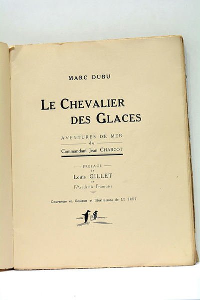 Le chevalier des glaces. Aventures de mer du Commendant Jean …