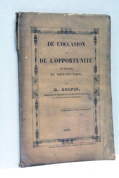 De l'Occasion ou de l'Opportunité en matière de Thérapeutique.