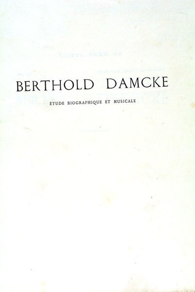 Berthold Damcke. Étude biographique et musicale.
