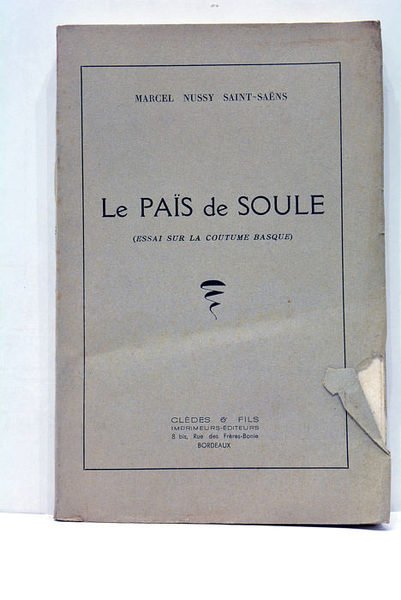 Le Païs de Soule (Essai sur la coutume basque).