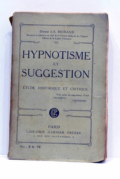 Le magnétisme animal (hypnotisme et suggestion). Étude historique et critique.