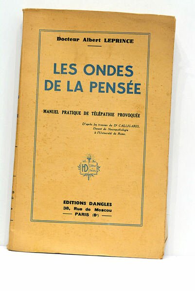 Les ondes de la pensée. Manuel pratique de télépathie provoquée.