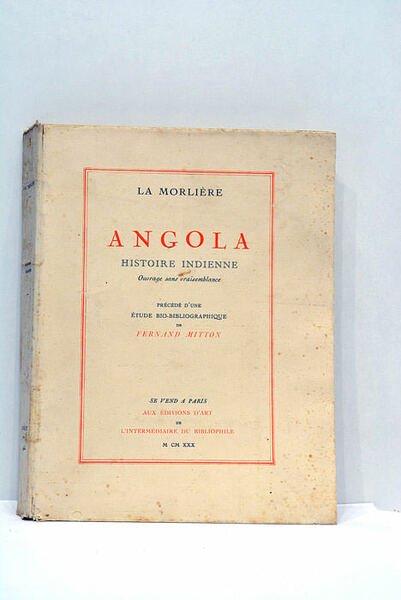 Angola. Hostoire indienne. Ouvrage sans vraisemblance.