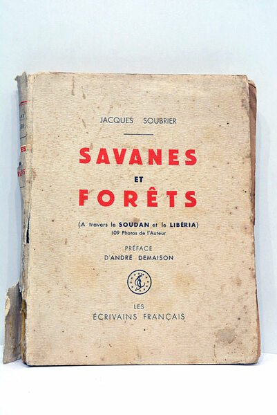 Savanes et forêts. (A travers le Soudan et la Libéria).