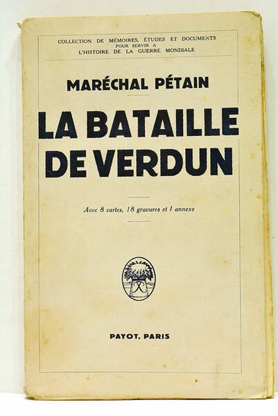 La bataille de Verdun. Avec 8 cartes, 18 gravures et …