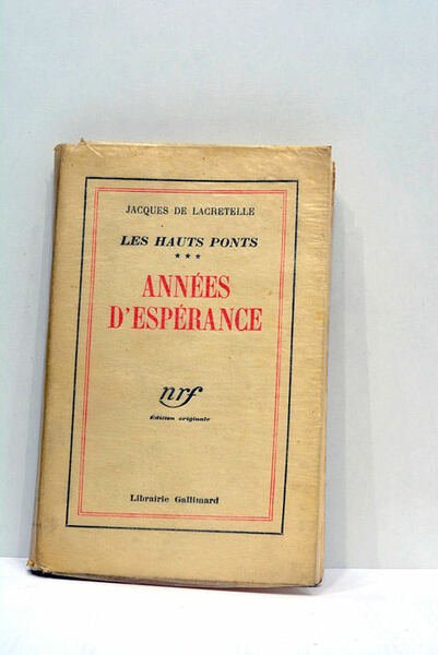 Les hauts ponts. Années d'espérance.