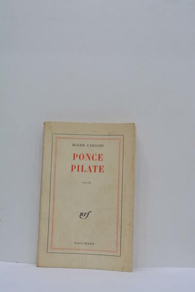 Ponce Pilate. Récit.