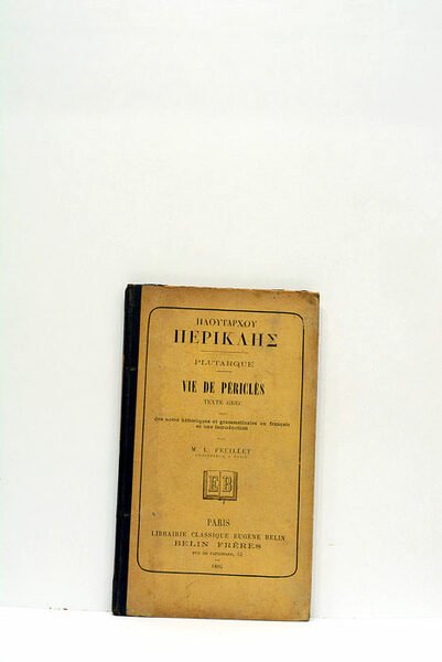 Vie de Périclès. Texte grec. Avec des notes historiques et …