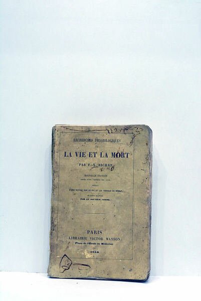 Recherches physiologiques sur la vie et la mort. Nouvelle édition …