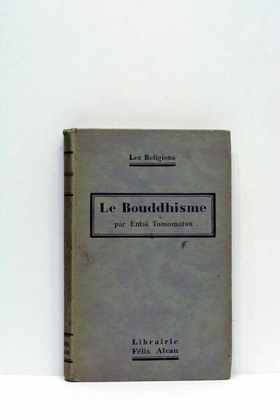 Le Bouddhisme. Traduit par Kuni Matsuo.