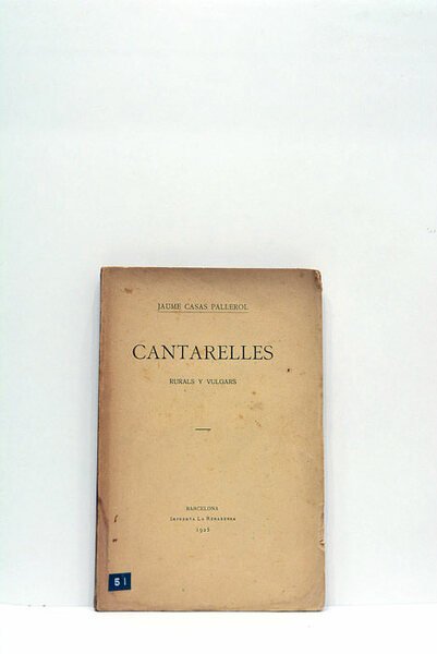 Cantarelles. Rurals i vulgars.