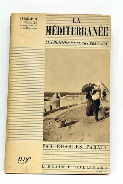 La Méditerranée. Les hommes et leurs travaux.