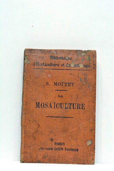 La mosaïculture. Histoire et considérations générales choix des couleurs. Tracé. …