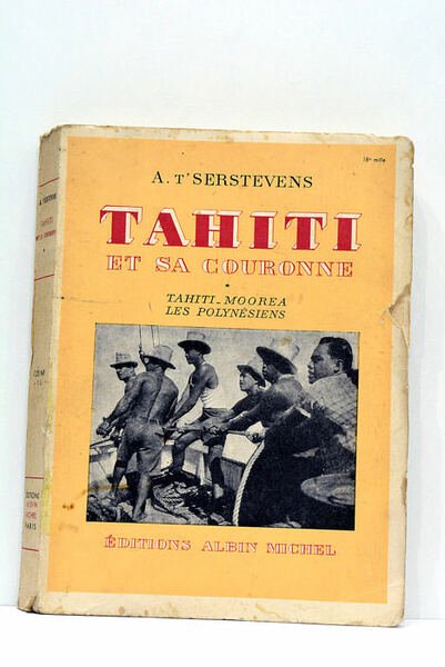Thaiti et sa couronne. Tahiti, Moorea, les Polynésiens. Avec 20 …