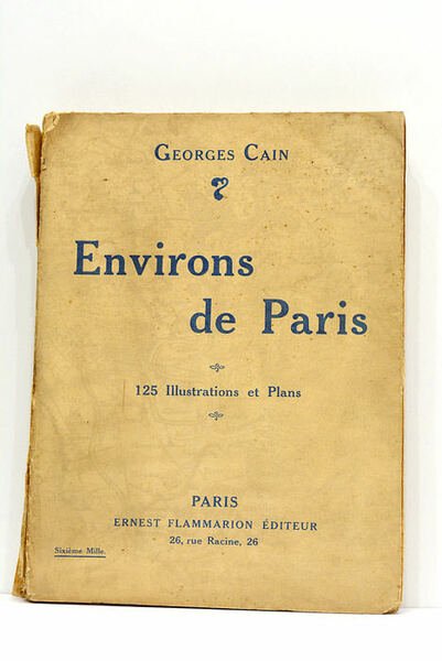 Environs de Paris. 125 illustrations et plans.