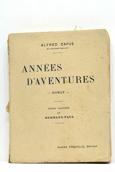Années d'aventures. Roman. Édition illustrée par Hermann-Paul.