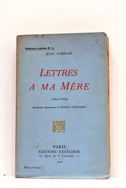 Lettres a ma mère. (1864-1906). Introduction documentaire de Georges Normandy.