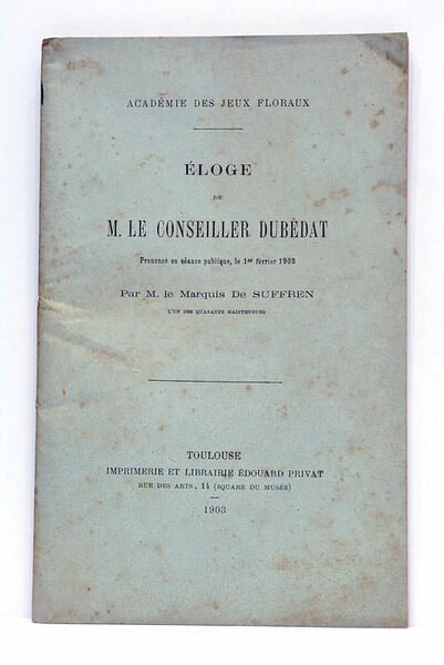 Éloge de M. le Conseiller dubédat. Prononcié en séance publique, …