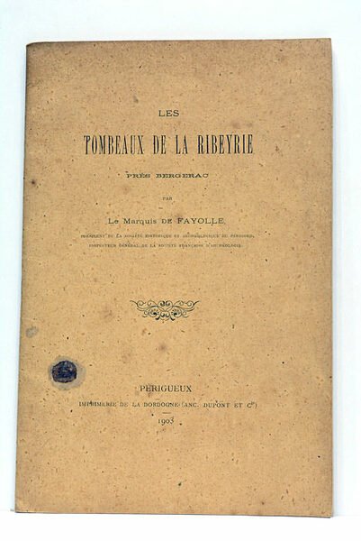 Les tombeaux de la Ribeyrie. Près Bergerac.