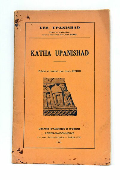 Les Upanishad. Katha Upanishad. Publié et traduit par Louis Renou.