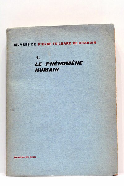 Le phénomène humain.