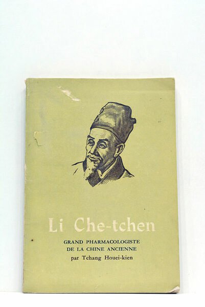 Li Che-tchen. Grand pharmacologiste de la Chine Ancienne.