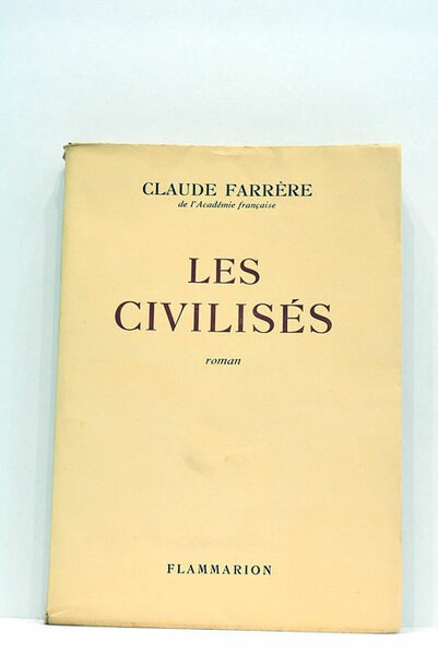 Les civilisés. Roman.