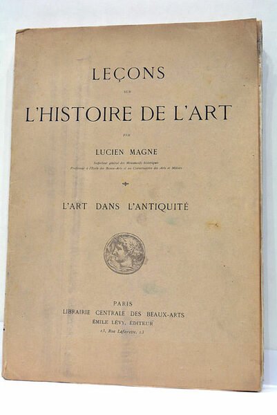 Leçons sur l'Histoire de l'Art. L'art dans l'Antiquité.