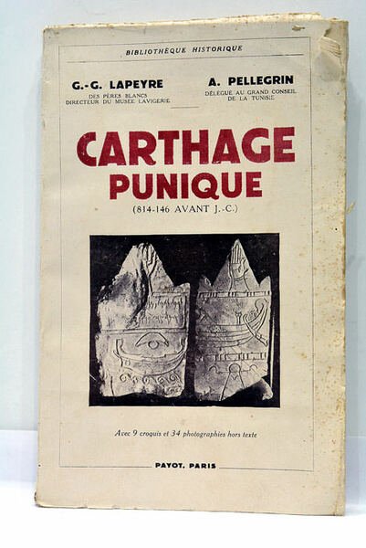 Carthage Punique. 814-146 avant J.-C. Avec 2 cartes, 7 figures …