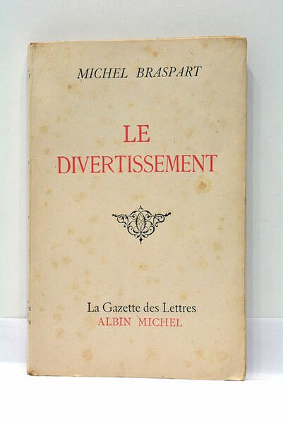 Le Divertissement. Roman.