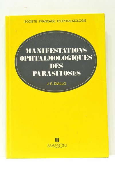 Manifestations ophtalmologiques des parasitoses. Avec la collaboration de M. Aouchiche, …