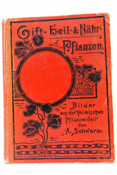 Giftplanzen, Heilplanzen, Närhplanzen. Bilder aus heimischen Pflanzenwelt.