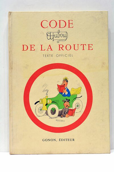 CODE DE LA ROUTE. Texte officiel et complet. Nouvelle édition …