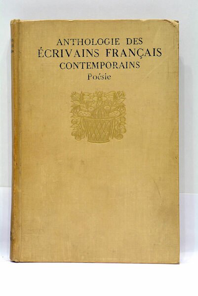 Anthologie des écrivains français contemporains. Poésie. 4 portraits hors-texte. 36 …