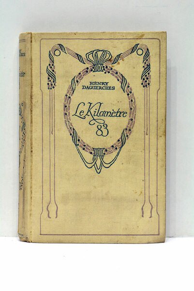 Le Kilomètre 83. Ouvrage couronné par l'Académie Française.