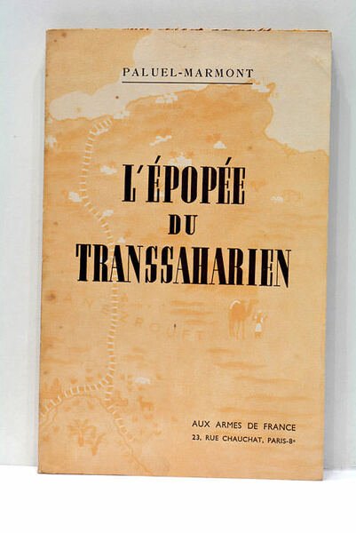 L'Épopée du Transsaharien.