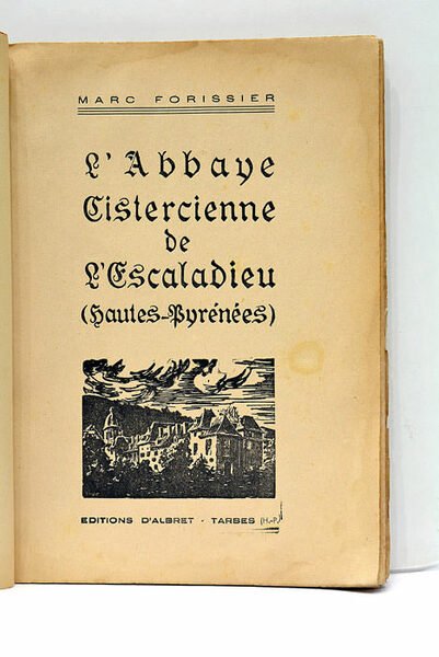 L'Abbaye Cistercienne de l'Escaladieu. (Hautes-Pyrénées).