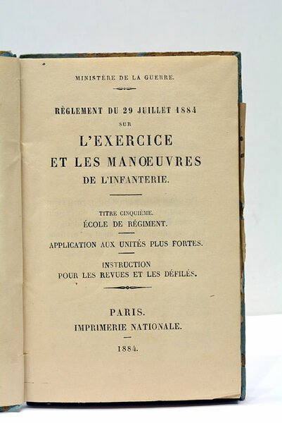 RÈGLEMENT DU 29 JUILLET 1884 SUR L'EXERCICE ET LES MANOEUVRES …