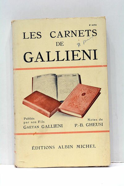 Les Carnets de Gallieni. Publiés par son Fils. Notes de …