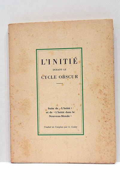 INITIÉ (L') DURANT LE CYCLE OBSCUR. Par son élève. Suite … | Immagine principale