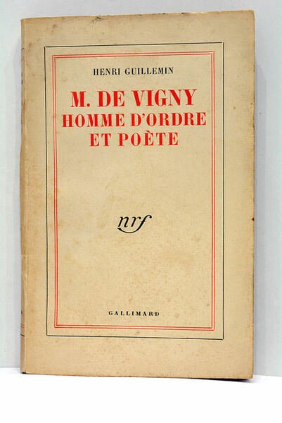 M. de Vigny Homme d'ordre et poète.