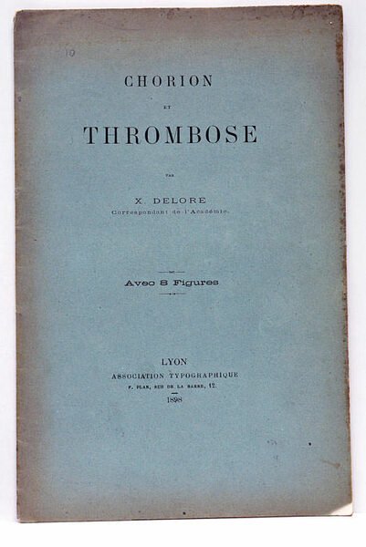 Chorion et Thrombose. Avec 8 figures.
