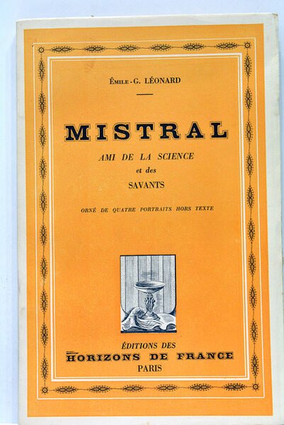 Mistral. Ami de la science et des savants. Orné de …