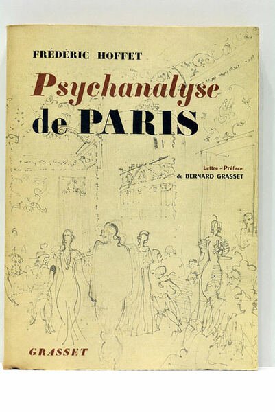 Psychanalyse de Paris. Lettre-préface de Bernard Grasset.