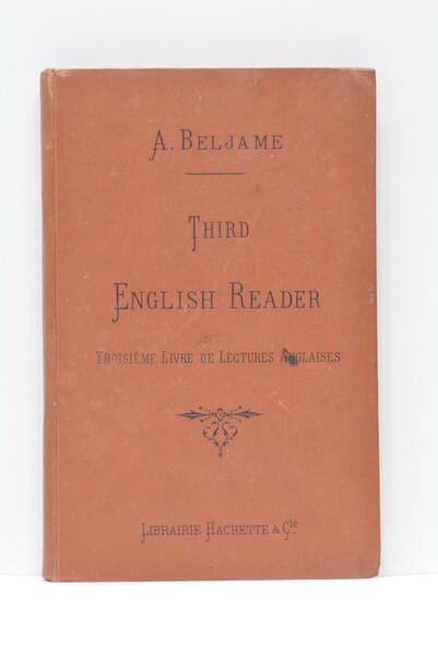 Third English Reader. Troisième livre de lectures anglaises. (Classe de …