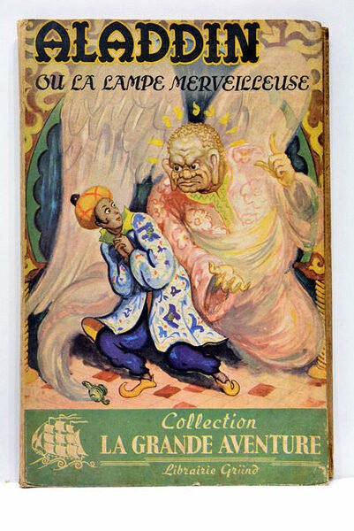Histoire d'Aladdin ou la Lampe merveilleuse. Conte des mille et …
