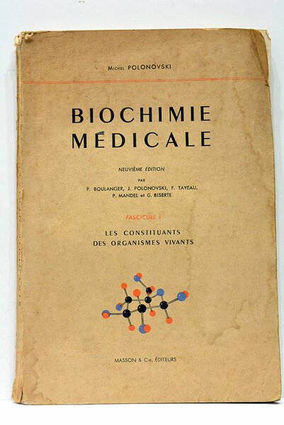 Biochimie Médicale. Neuvième édition. Fascicule I - Les constituants des …