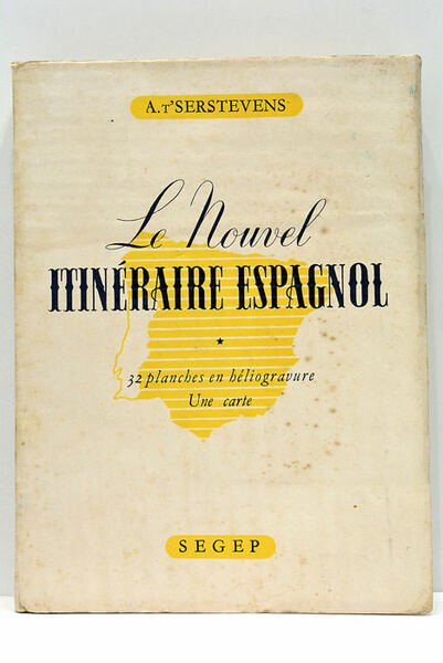 Le nouvel itinéraire espagnol. Avec 32 planches en hélio et …