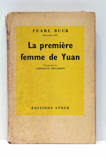 La première femme de Yuan. Traduction de Germaine Delamain.