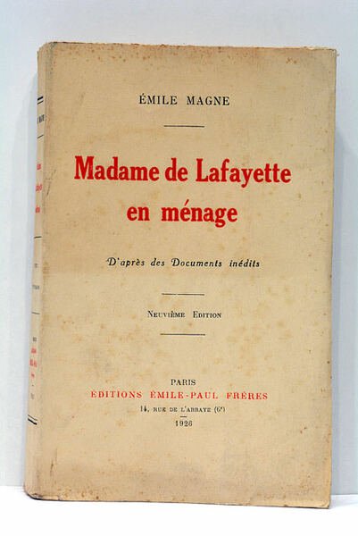 Madame de Lafayette en ménage. D'après des Documents inédits. Neuvième …